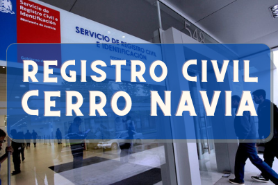 Registro Civil de Cerro Navia: Oficinas, horarios y como Pedir Hora en 2024