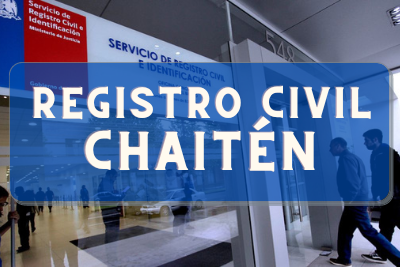 Registro Civil de Chaitén: Oficinas, horarios y como Pedir Hora en 2024