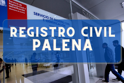Registro Civil de  Palena: Oficinas, horarios y como Pedir Hora en 2024