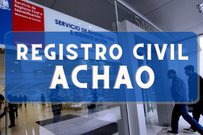 Registro Civil de  Achao: Oficinas, horarios y como Pedir Hora en 2024