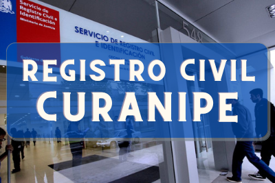 Registro Civil de Curanipe: Oficinas, horarios y como Pedir Hora en 2024