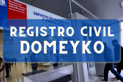 Registro Civil de Domeyko: Oficinas, horarios y como Pedir Hora en 2023