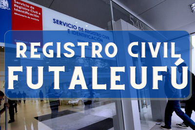 Registro Civil de Futaleufú: Oficinas, horarios y como Pedir Hora en 2024