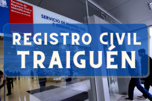 Registro Civil  en Traiguén: Oficinas, horarios y como Pedir Hora en 2023