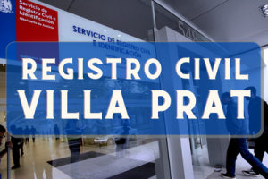 Registro Civil  en Villa Prat: Oficinas, horarios y como Pedir Hora en 2023