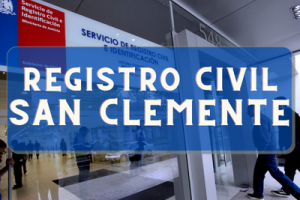 Registro Civil  en San Clemente: Oficinas, horarios y como Pedir Hora en (2022)