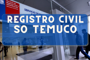 Registro Civil  en SO Temuco (C.E.V): Oficinas, horarios y como Pedir Hora en 2024