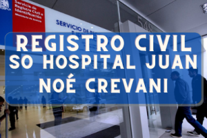 Registro Civil  en SO Hospital Juan Noé Crevani: Oficinas, horarios y como Pedir Hora en 2023