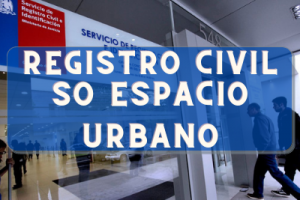 Registro Civil  en SO Espacio Urbano : Oficinas, horarios y como Pedir Hora en 2024