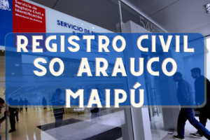 Registro Civil  en SO Arauco Maipú: Oficinas, horarios y como Pedir Hora en 2024