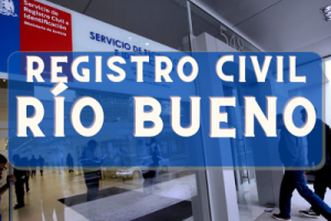 Registro Civil  en Río Bueno: Oficinas, horarios y como Pedir Hora en 2023