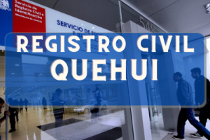 Registro Civil  en Quehui: Oficinas, horarios y como Pedir Hora en 2024