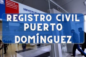 Registro Civil  en Puerto Domínguez: Oficinas, horarios y como Pedir Hora en 2024